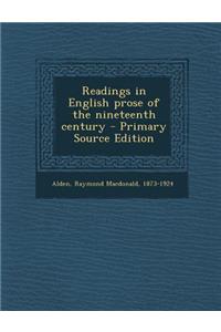 Readings in English Prose of the Nineteenth Century - Primary Source Edition