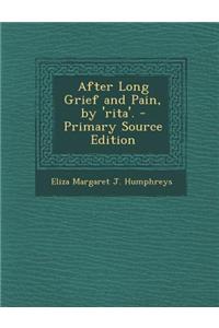 After Long Grief and Pain, by 'Rita'.
