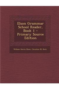 Elson Grammar School Reader, Book 1