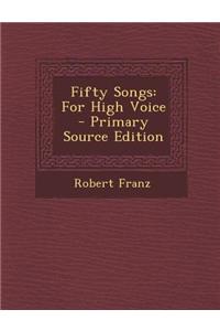 Fifty Songs: For High Voice