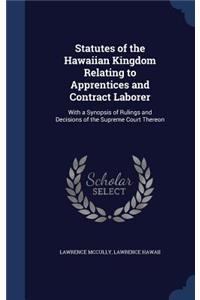 Statutes of the Hawaiian Kingdom Relating to Apprentices and Contract Laborer