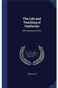 The Life and Teaching of Confucius