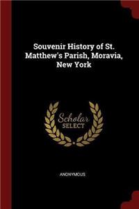 Souvenir History of St. Matthew's Parish, Moravia, New York