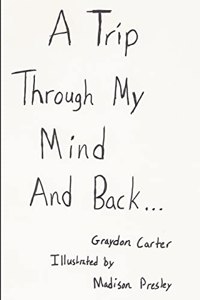 trip through my mind and back