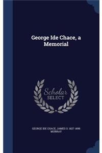 George Ide Chace, a Memorial