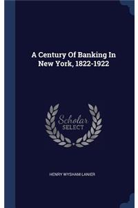 Century Of Banking In New York, 1822-1922