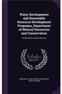 Water Development and Renewable Resource Development Programs, Department of Natural Resources and Conservation