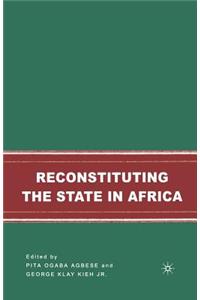 Reconstituting the State in Africa