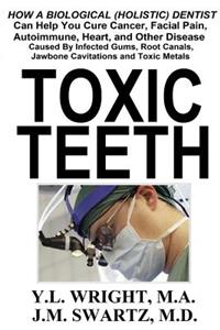 Toxic Teeth