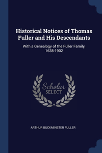 Historical Notices of Thomas Fuller and His Descendants