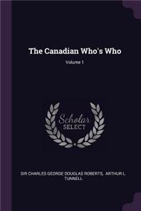 Canadian Who's Who; Volume 1