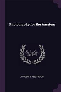 Photography for the Amateur