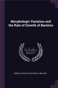 Morphologic Variation and the Rate of Growth of Bacteria