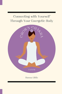 Connecting with Yourself Through Your Energetic Body