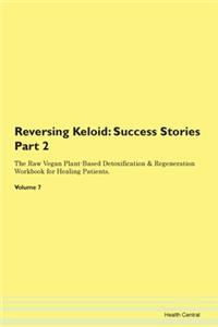Reversing Keloid