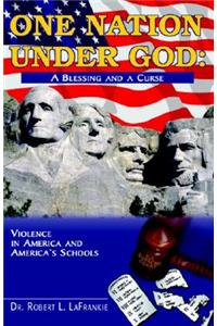 One Nation Under God: A Blessing and a Curse