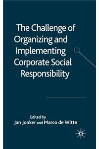 Challenge of Organizing and Implementing Corporate Social Responsibility