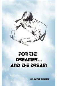 For the Dreamer and the Dream