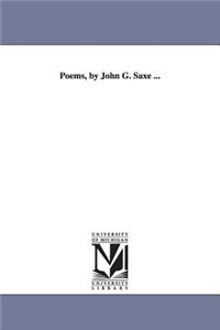Poems, by John G. Saxe ...