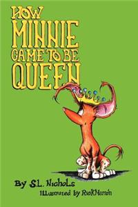 How Minnie Came to be Queen