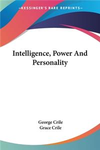 Intelligence, Power And Personality