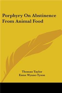 Porphyry On Abstinence From Animal Food