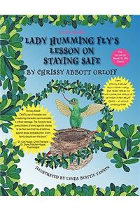 Lady Humming Fly's Lesson on Staying Safe