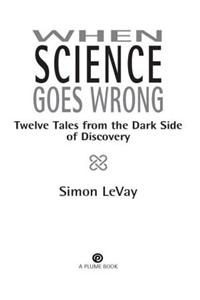 When Science Goes Wrong