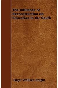 The Influence of Reconstruction on Education in the South