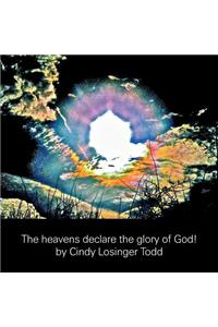 The Heavens Declare the Glory of God!