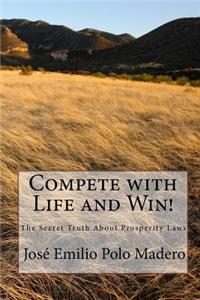 Compete with Life and Win!