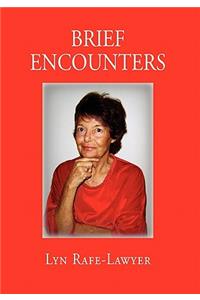Brief Encounters