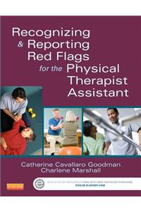 Recognizing and Reporting Red Flags for the Physical Therapist Assistant