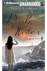 Dark Water: A Siren Novel, Library Edition