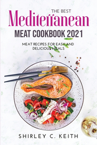 The Best Mediterranean Meat Cookbook 2021