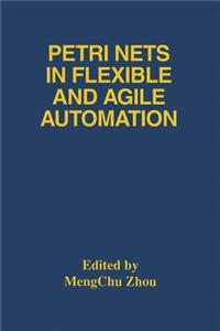 Petri Nets in Flexible and Agile Automation