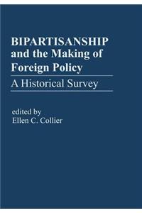 Bipartisanship & the Making of Foreign Policy