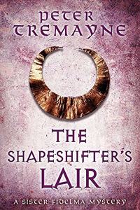 The Shapeshifter's Lair (Sister Fidelma Mysteries Book 31)