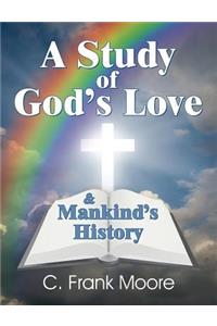 A Study of God's Love & Mankind's History