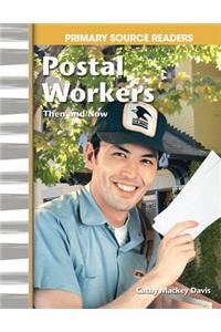 Postal Workers Then and Now (Library Bound) (My Community Then and Now)