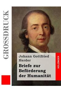 Briefe zur Beförderung der Humanität (Großdruck)