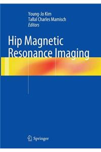 Hip Magnetic Resonance Imaging