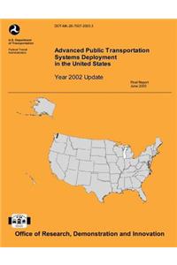 Advanced Public Transportation Systems Deployment in the United States- Year 2002 Update