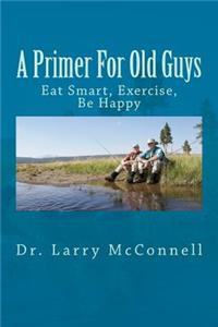 A Primer For Old Guys