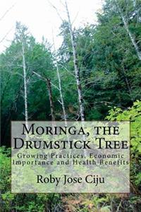 Moringa, the Drumstick Tree