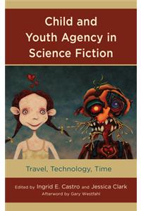 Child and Youth Agency in Science Fiction
