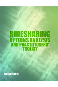 Ridesharing Options Analysis and Practitioners? Toolkit