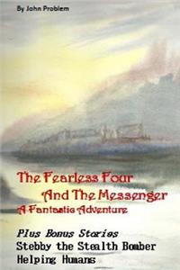 The Fearless Four And The Messenger