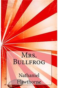 Mrs. Bullfrog