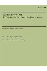 Standard Review Plan for Transportation Packages for Radioactive Material